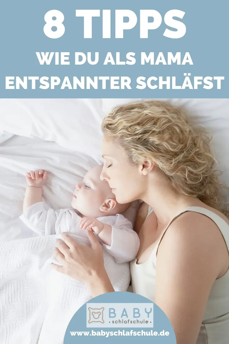 8 Tipps wie du als Mama entspannter schläfst